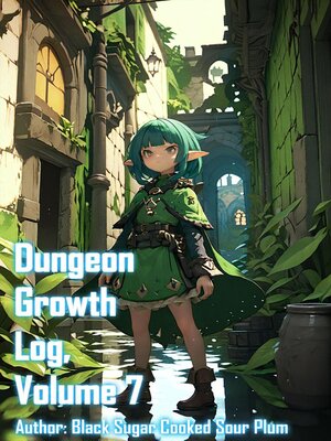 cover image of Dungeon Growth Log, Volume 7